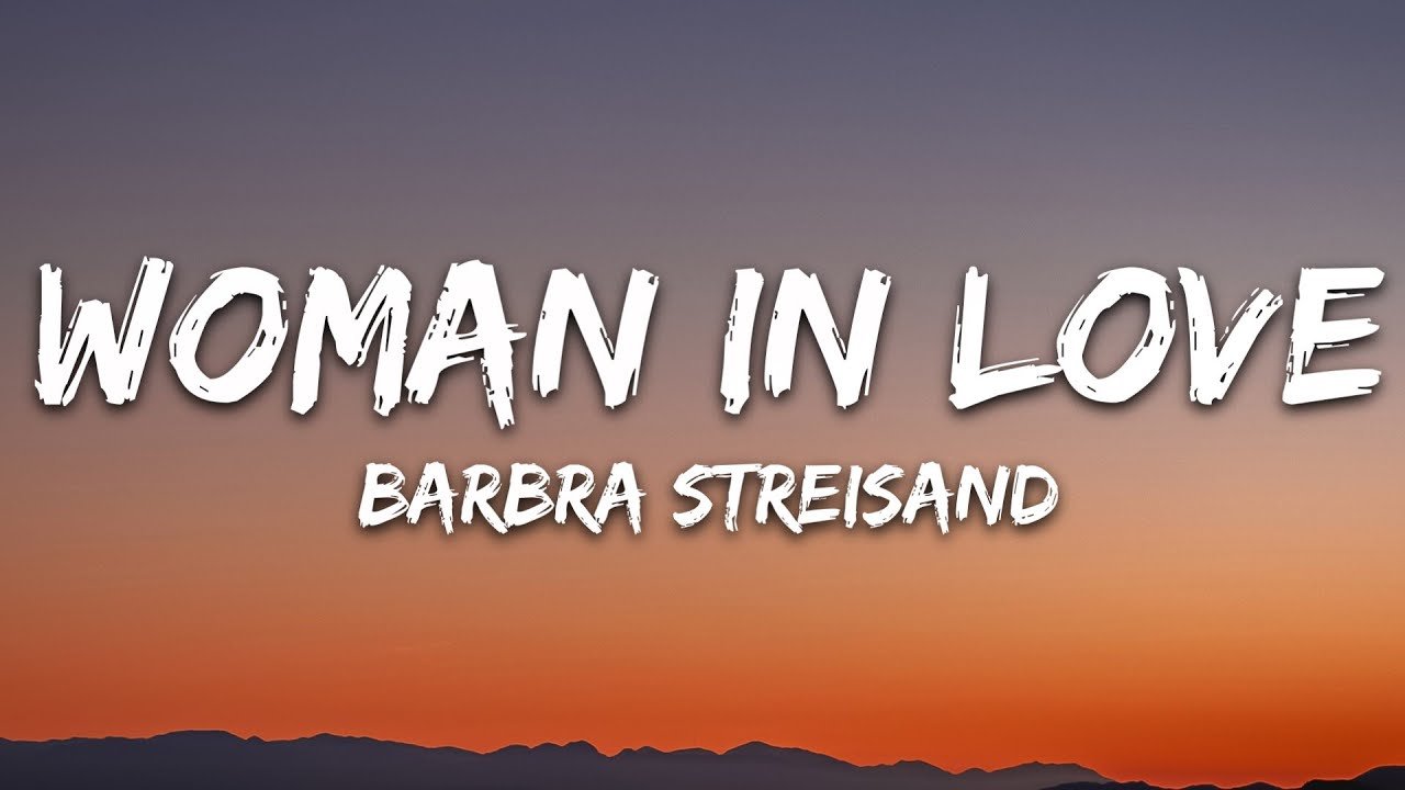 Barbra Streisand – Woman in Love (Lyrics)