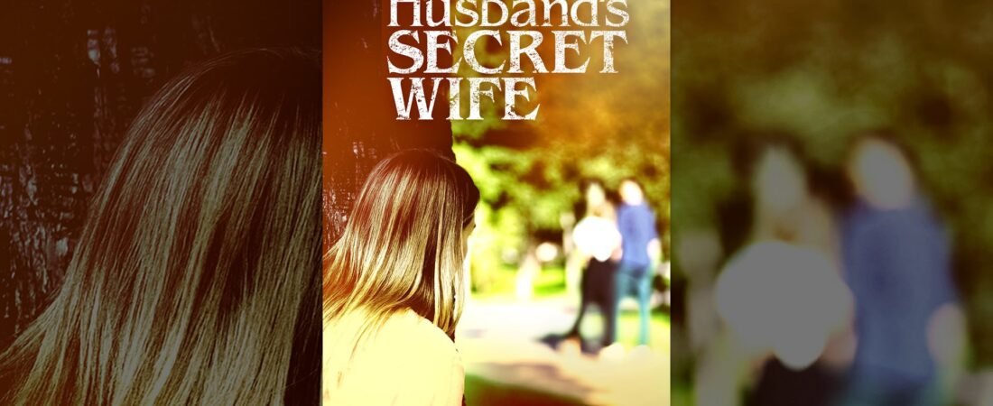 My Husband’s Secret Wife
