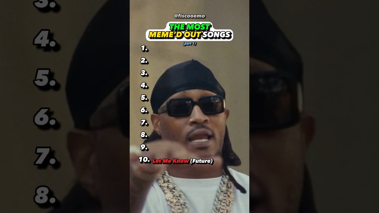 MOST Meme’d Out Songs